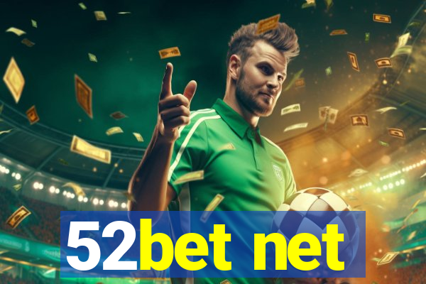 52bet net